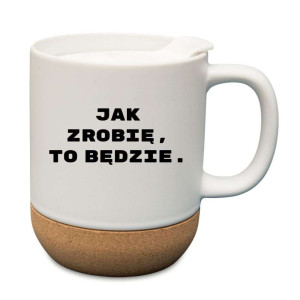 Kubek na prezent korkowy - jak zrobię to będzie