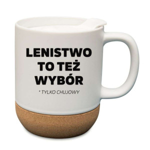 Kubek na prezent korkowy - lenistwo to też wybór