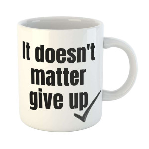 Zabawny kubek prezent - give up