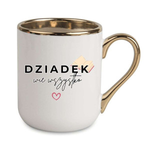 Kubek elegancki biało złoty dla dziadka - dziadek wie wszystko