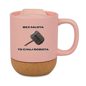 Śmieszny kubek korkowy na prezent różowy - bez młota