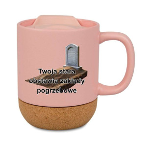 Śmieszny kubek korkowy na prezent różowy - zakłady pogrzebowe
