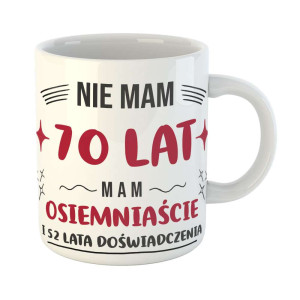 Zabawny kubek prezent - nie mam 70 lat