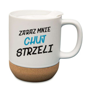 Kubek na prezent korkowy - zaraz mnie chvj strzeli
