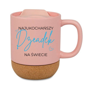 Kubek prezentowy korkowy dla dziadka - najukochańszy - różowy