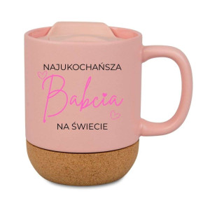 Kubek prezentowy korkowy dla babci - najukochańsza - różowy