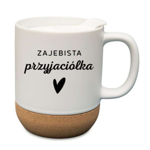 Kubek korkowy na prezent - zaebista przyjaciółka