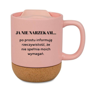 Śmieszny kubek korkowy na prezent różowy - nie narzekam