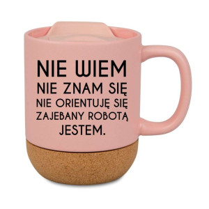 Kubek korkowy na prezent różowy - nie wiem nie nam się