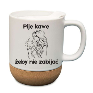 Kubek korkowy na prezent - piję kawę żeby