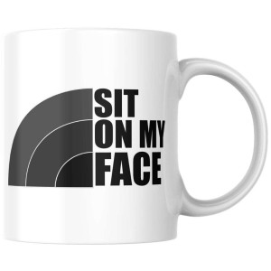 Śmieszny kubek na prezent - sit on my face