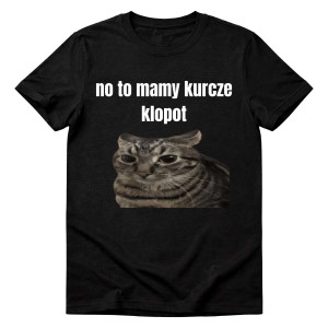 Koszulka vintage - no to mamy kurcze klopot kot memy XXL Czarny