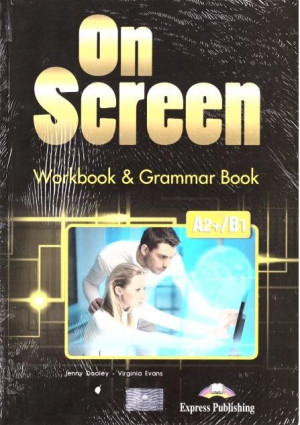 On Screen. Workbook and Grammar Book. Poziom A2+/B1