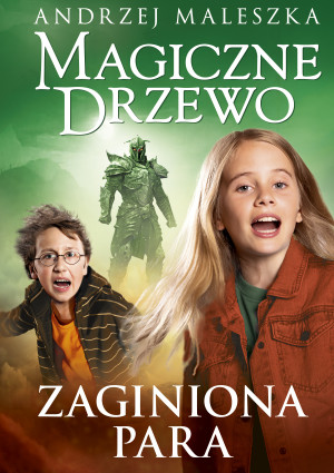 Książka dla dziecka 9-12 lat. Zaginiona para. Magiczne Drzewo. Tom 13