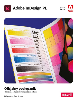 Adobe InDesign PL. Oficjalny podręcznik. Edycja 2023
