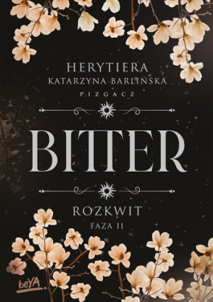 Rozkwit. Faza 2. Bitter. Tom 2. Część 2