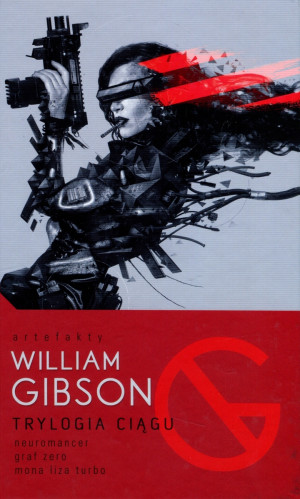 Trylogia Ciągu: Neuromancer, Graf Zero, Mona Liza Turbo