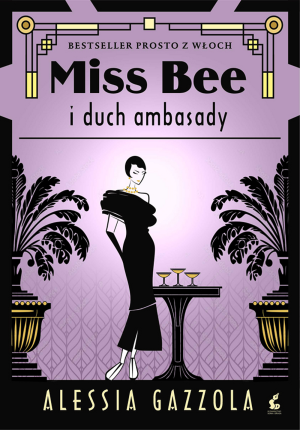 Miss Bee i duch ambasady. Miss Bee
