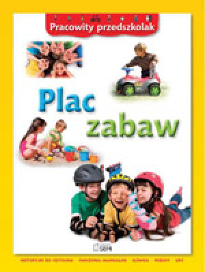Plac Zabaw. Pracowity Przedszkolak