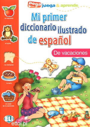 Mi Primer Diccionario Ilustrado de Espanol - De Vacaciones