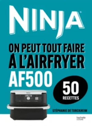 Livre HACHETTE Recettes Ninja AF 500 Air