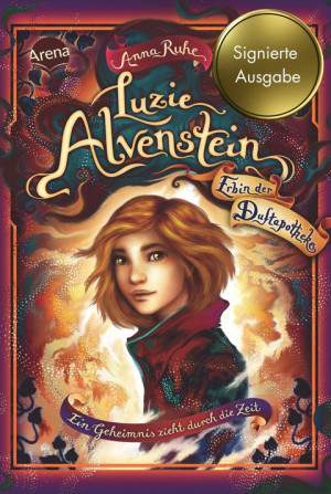 Luzie Alvenstein – Erbin der Duftapotheke (1). Ein Geheimnis zieht durch die Zeit (Signierte Ausgabe) Der Auftakt zu einer spannenden...