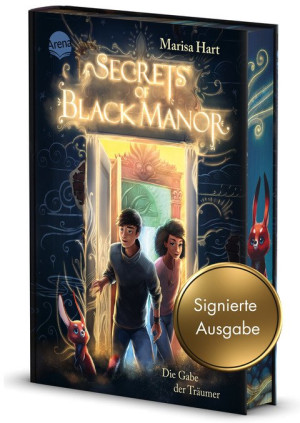 Secrets of Black Manor (1). Die Gabe der Träumer (Signierte Ausgabe) Fantasy-Abenteuer von Bestsellerautorin Marisa Hart über ein verwunschenes...