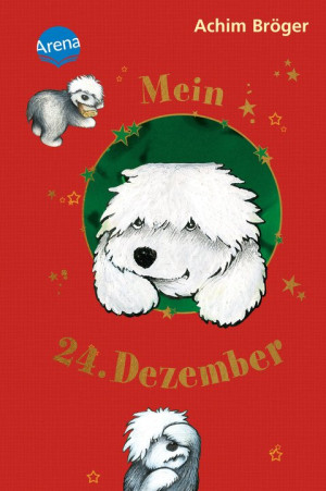 Mein 24. Dezember Weihnachtsgeschichte für Kinder ab 6