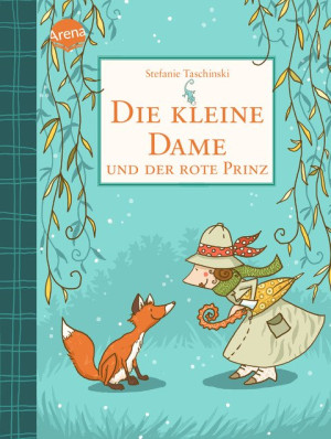 Die kleine Dame und der rote Prinz (2) Charmantes Kinderbuch zum Vorlesen und Selberlesen ab 8 Jahren