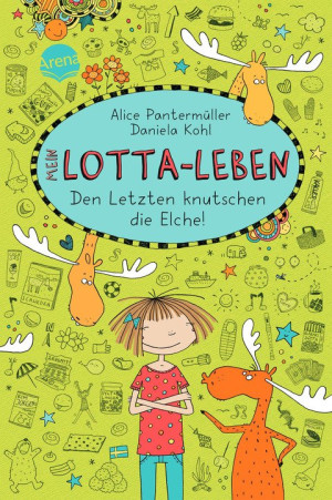Mein Lotta-Leben (6). Den Letzten knutschen die Elche