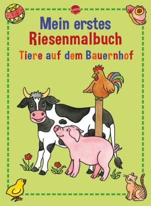 Tiere auf dem Bauernhof Mein erstes Riesenmalbuch