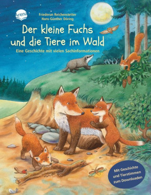 Der kleine Fuchs und die Tiere im Wald Sachbilderbuch über Umwelt, Natur und Tiere mit Hörspiel-Download für Kindergarten und Grundschule