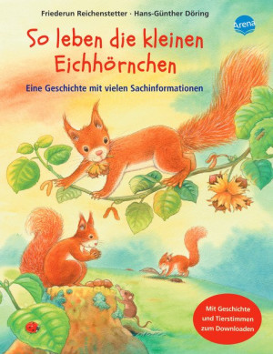 So leben die kleinen Eichhörnchen Sachbilderbuch über Umwelt, Natur und Tiere mit Hörspiel-Download für Kindergarten und Grundschule