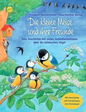 Die kleine Meise und ihre Freunde Sachbilderbuch über heimische Vögel mit Hörspiel-Download für Kindergarten und Grundschule