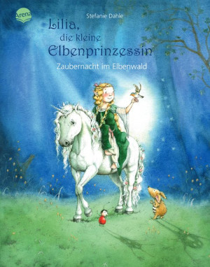 Lilia, die kleine Elbenprinzessin Zaubernacht im Elbenwald