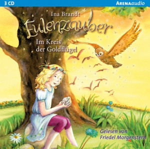 Eulenzauber (10). Im Kreis der Goldflügel Die magische Bestseller-Reihe rund um Flora und ihre Zaubereule ab 8 Jahren