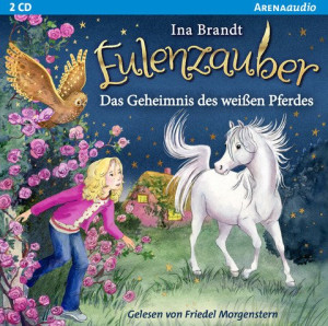 Eulenzauber (13). Das Geheimnis des weißen Pferdes Die magische Bestseller-Reihe rund um Flora und ihre Zaubereule ab 8 Jahren