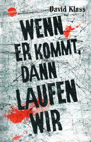 Wenn er kommt, dann laufen wir Spannender Jugendroman zu brisanten Themen wie Schuld, Rache und Vergebung, geeignet als Schullektüre ab 12 Jahre