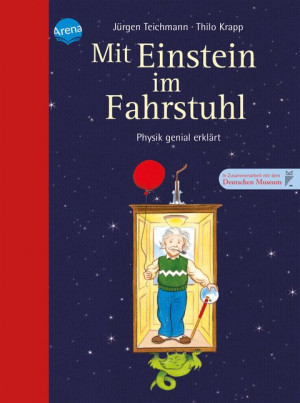 Mit Einstein im Fahrstuhl Physik genial erklärt