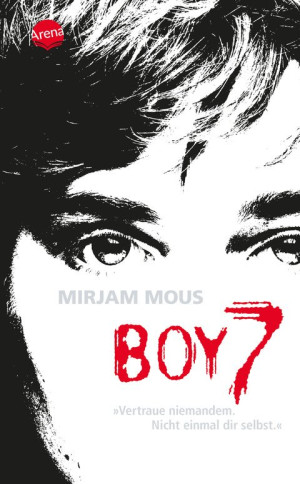Boy 7 Vertraue niemandem. Nicht einmal dir selbst.