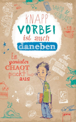 Knapp vorbei ist auch daneben Ein genialer Chaot packt aus
