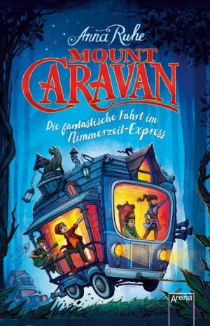 Mount Caravan Die fantastische Fahrt im Nimmerzeit-Express