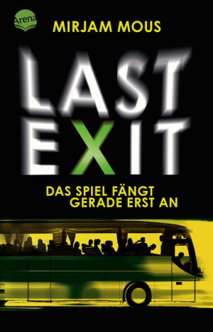 Last Exit Das Spiel fängt gerade erst an