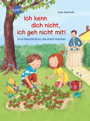 Ich kenn dich nicht, ich geh nicht mit! Drei Geschichten, die stark machen
