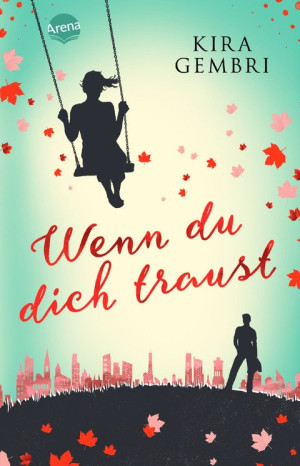 Wenn du dich traust Humorvolle Romance ab 14
