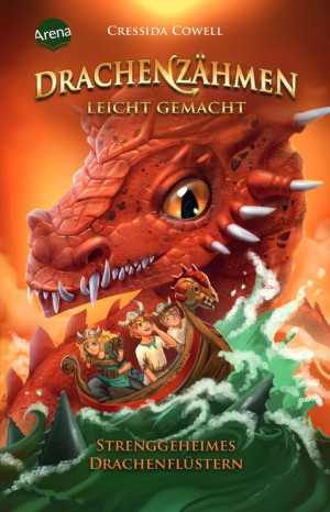 Drachenzähmen leicht gemacht (3). Strenggeheimes Drachenflüstern Die Original-Bücher zur abenteuerlichen Drachen-Saga ab 10