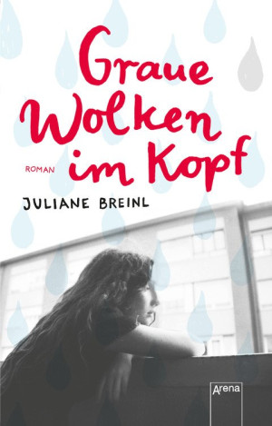 Graue Wolken im Kopf Roman über Depression bei Jugendlichen