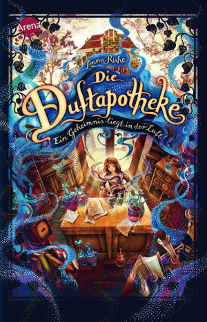 Die Duftapotheke (1). Ein Geheimnis liegt in der Luft Große Spannung und ein fantastisches Lesevergnügen ab 10 Jahren. Ausgezeichnet mit dem...