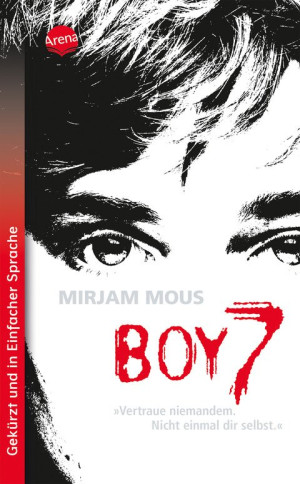 Boy 7. Vertraue niemandem. Nicht einmal dir selbst. Ausgabe in Einfacher Sprache: Zukunftsthriller für Jugendliche ab 14