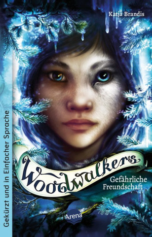 Woodwalkers (2). Gefährliche Freundschaft Ausgabe in Einfacher Sprache: Band 2 der Gestaltwandler-Abenteuer ab 10